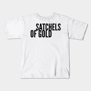 Satchels of gold Kids T-Shirt